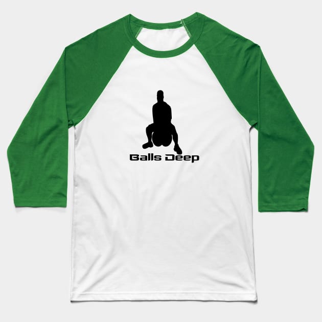 Balls Deep Baseball T-Shirt by TBM Christopher